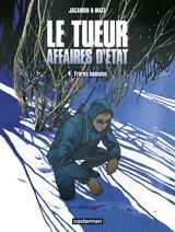 Le Tueur : affaires d'Etat. Vol. 4. Frères humains - Matz