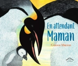En attendant maman - Gianna Marino