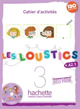 Les loustics 3, A2.1 : cahier d'activités - Hugues Denisot