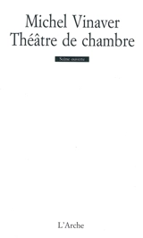 Théatre de chambre - Michel Vinaver