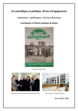 Un scientifique en politique, 50 ans d'engagements : mémoires politiques de Guy Bonneau, contribution à l'histoire politiue de Massy - Guy Bonneau