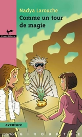 Comme un tour de magie - Larouche, Nadya