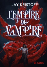 L'empire du vampire. Vol. 1 - Jay Kristoff