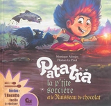 Patatra la p'tite sorcière et le ruisseau de chocolat - Monique Aloujes