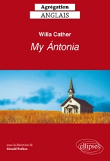 Agrégation anglais : Willa Cather, My Antonia
