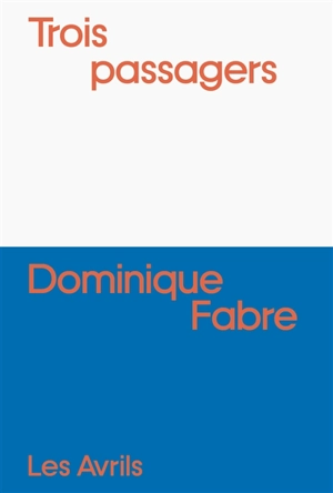 Trois passagers - Dominique Fabre