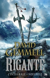 Rigante : l'intégrale. Vol. 2 - David Gemmell