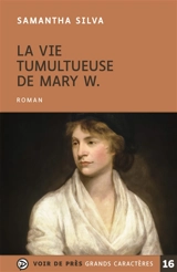 La vie tumultueuse de Mary W. - Samantha Silva