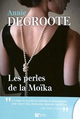 Les perles de la Moïka - Annie Degroote