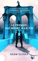 Le premier qui meurt à la fin - Adam Silvera