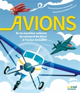 Avions : de la machine volante de Léonard de Vinci à l'avion invisible - Francesco Tomasinelli