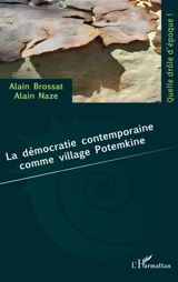 La démocratie contemporaine comme village Potemkine - Alain Brossat