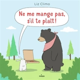 Ne me mange pas, s'il te plaît ! - Liz Climo