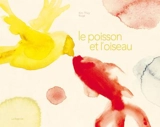 Le poisson et l'oiseau - Kim Thuy