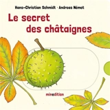 Le secret des châtaignes - Hans-Christian Schmidt