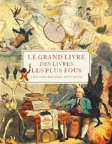 Le grand livre des livres les plus fous - Edward Brooke-Hitching