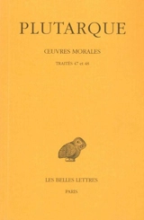 Oeuvres morales. Vol. 10. Traités 47 et 48 : Dialogue sur l'amour, Histoires d'amour