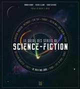Le guide des séries de science-fiction : de 1959 à nos jours - Romain Dasnoy