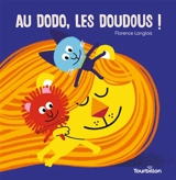 Au dodo, les doudous ! - Florence Langlois
