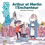 Arthur et Merlin l'enchanteur - Rose Marin