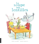 La soupe aux lentilles - Carole Tremblay