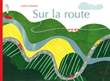Sur la route - Céline Delabre