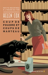 Petits meurtres à l'heure du thé. Coup de foudre et coup de marteau - Helen Cox