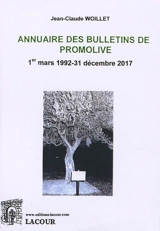 Annuaire des bulletins de Promolive : 1er mars 1992-31 décembre 2017 - Association pour la promotion de l'olivier en pays nîmois