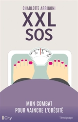 XXL SOS : mon combat pour vaincre l'obésité - Charlotte Arrigoni