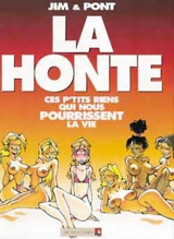 La honte : ces p'tits riens qui nous pourrissent la vie - Jim