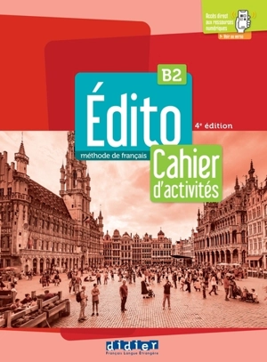 Edito, méthode de français B2 : cahier d'activités - Elodie Heu