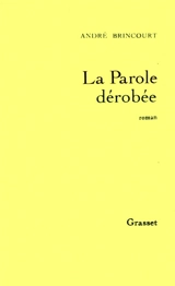 La parole dérobée - André Brincourt