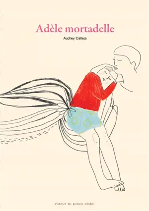 Adèle mortadelle - Audrey Calleja