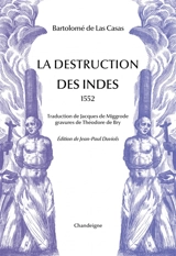 La destruction des Indes (1552) - Bartolomé de las Casas
