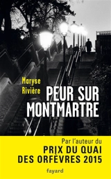 Peur sur Montmartre - Maryse Rivière