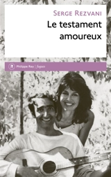 Le testament amoureux - Serge Rezvani