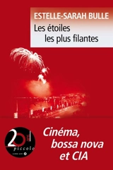 Les étoiles les plus filantes : cinéma, bossa nova et CIA - Estelle-Sarah Bulle