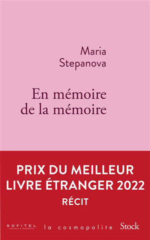 En mémoire de la mémoire - Maria Stepanova
