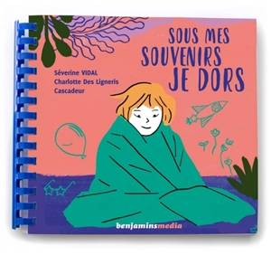 Sous mes souvenirs je dors - Séverine Vidal