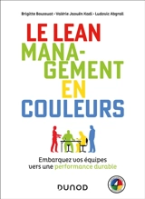 Le lean management en couleurs : embarquez vos équipes vers une performance durable - Brigitte Boussuat