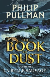 The Book of Dust : La Belle Sauvage Vol. 1 - Philip Pullman