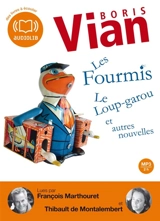 Les fourmis. Le loup-garou : et autres nouvelles - Boris Vian