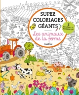 Les animaux de la ferme : super coloriages géants - Elodie Bossrez