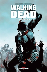 Walking dead. Vol. 5. Monstrueux - Robert Kirkman