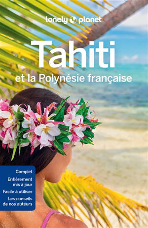 Tahiti et la Polynésie française - Jean-Bernard Carillet