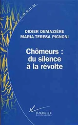 Chômeurs, du silence à la révolte - Didier Demazière