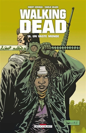 Walking dead. Vol. 16. Un vaste monde - Robert Kirkman