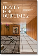 Homes for our time : contemporary houses around the world. Vol. 2. Homes for out time : zeitgenössische Häuser aus aller Welt. Vol. 2. Homes for out time : maisons contemporaines autour du monde. Vol. 2 - Philip Jodidio