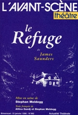 Avant-scène théâtre (L'), n° 982. Le refuge - James Saunders