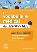 Le vocabulaire médical des AS-AP-AES - Alain Ramé